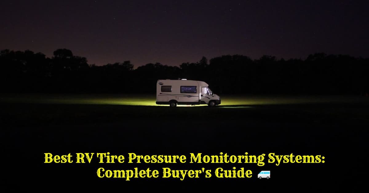 Best rv tire pressure monitoring systems complete buyer's guide 🚐