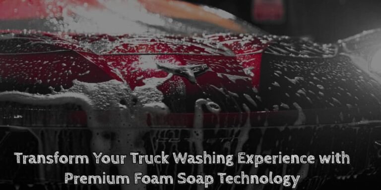Transform your truck washing experience with premium foam soap technology