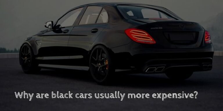 Why are black cars usually more expensive 