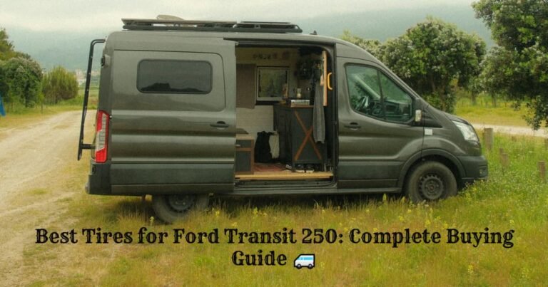 Best tires for ford transit 250 complete buying guide 🚐