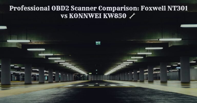 Professional OBD2 Scanner Comparison: Foxwell NT301 vs KONNWEI KW850