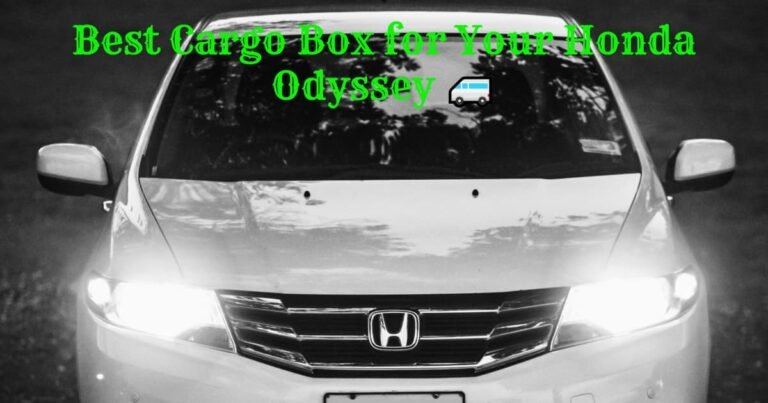 Best cargo box for your honda odyssey