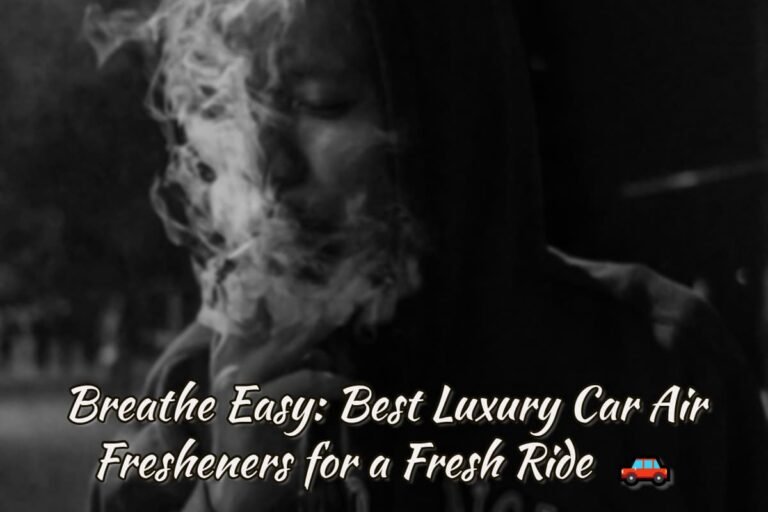 Breathe easy best luxury car air fresheners for a fresh ride