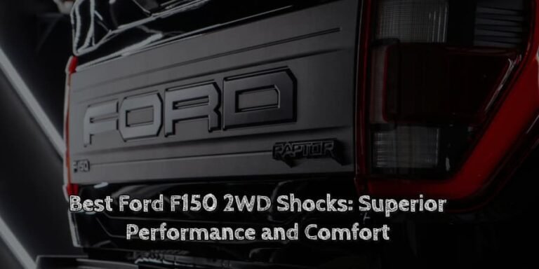 Best ford f150 2wd shocks superior performance and comfort