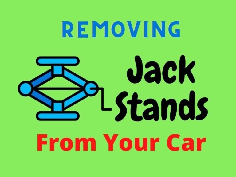 How to Safely Remove Jack Stands From Your Car