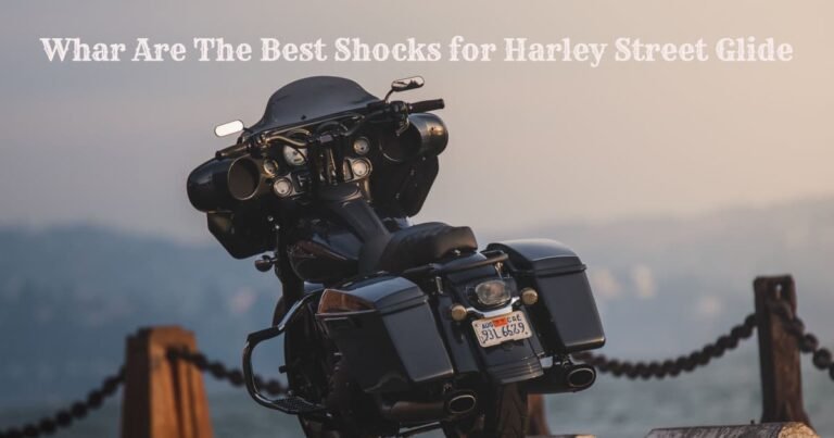 Whar Are The Best Shocks for Harley Street Glide
