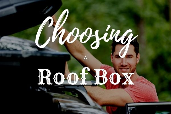 Choosing A Roof Box