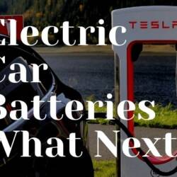 electric-car-batteries-how-and-what-next