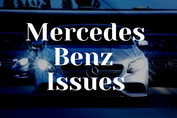 Mercedes Benz Reliability Issues