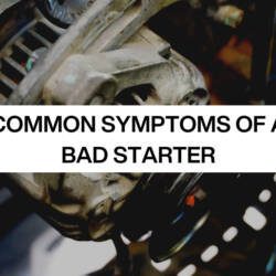 Signs of a bad starter