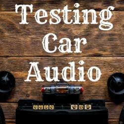 Tools for testing car audio