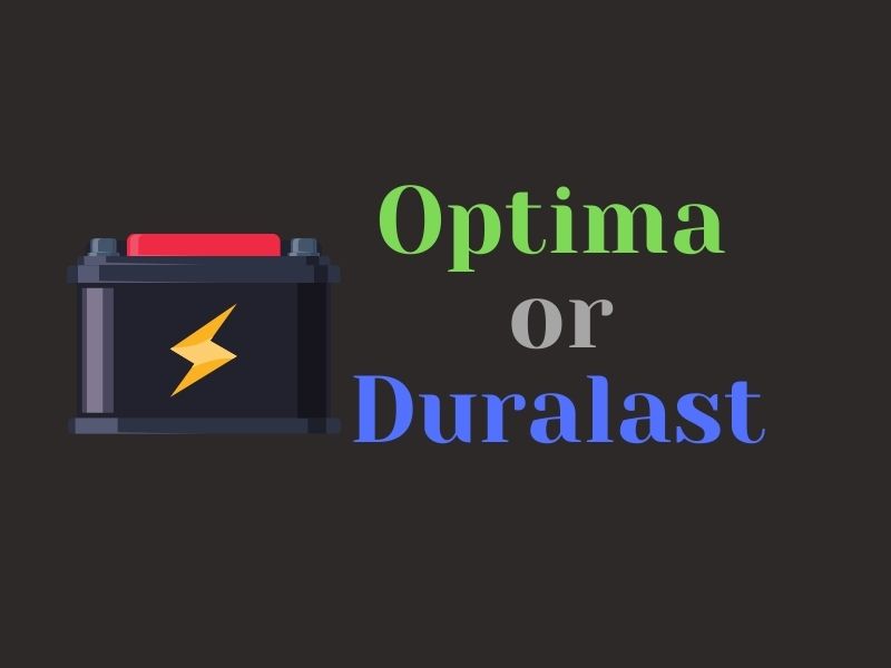 Optima or Duralast Batteries