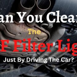 Can You Clear The DPF Filter Light