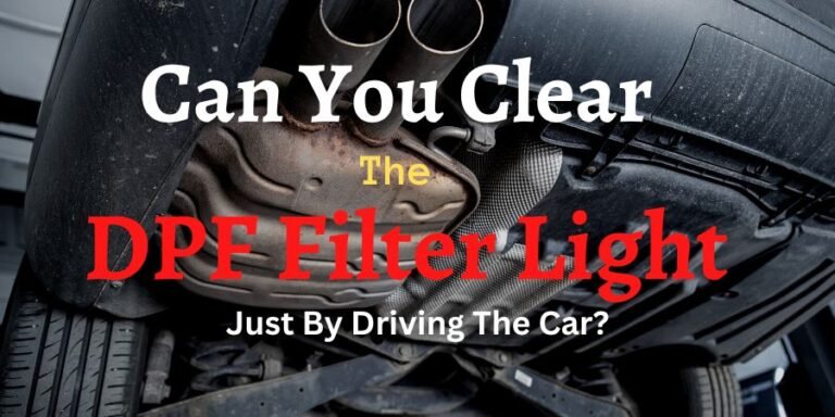 Can You Clear The DPF Filter Light