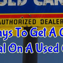 5 Ways To Get A Good Deal On A Used Car
