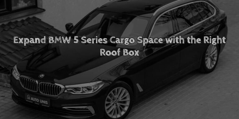 Expand bmw 5 series cargo space with the right roof box