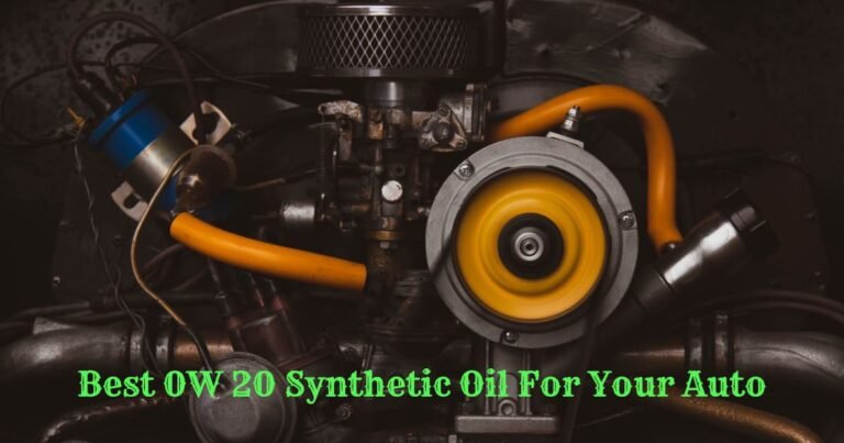 Best 0w 20 synthetic oil for your auto