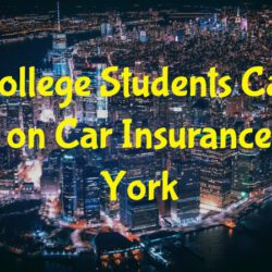 How College Students Can Save Money on Car Insurance in New York