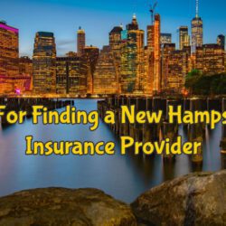 Top Tips For Finding a New Hampshire Auto Insurance Provider