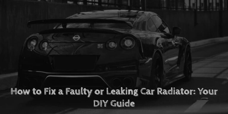 How to fix a faulty or leaking car radiator your diy guide