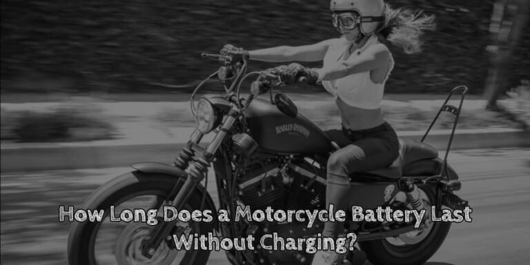 How long does a motorcycle battery last without charging 